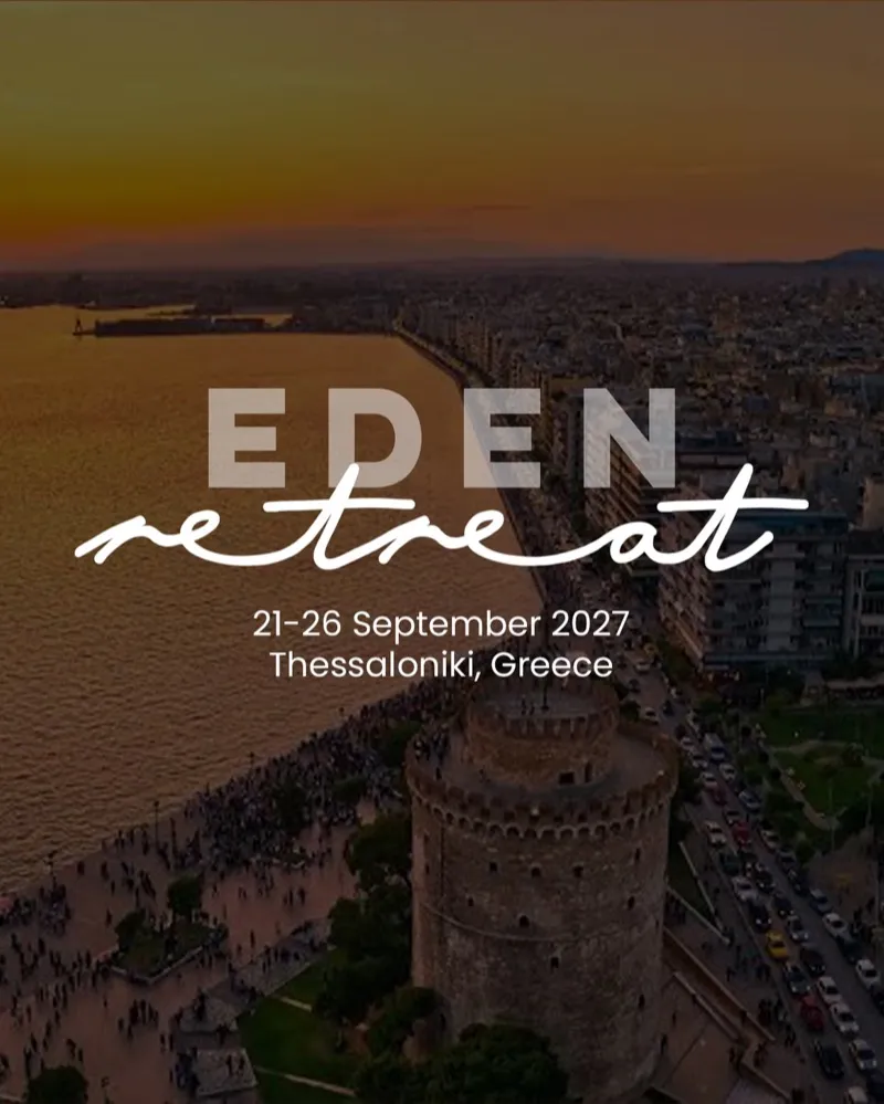 Eden Retreat - Thessaloniki 2027